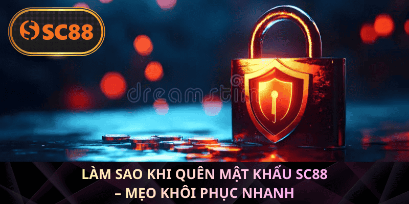 Làm sao khi quên mật khẩu SC88 và lấy lại dễ dàng
